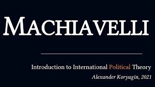 Meditating on Machiavelli workinprogress  Political Philosophy amp International Relations [upl. by Yalc]