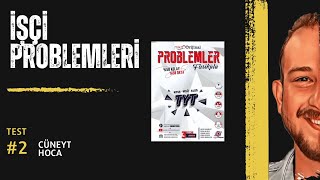 İşçi Problemleri TEST02  MİKRO ORİJİNAL PROBLEMLER FASİKÜLÜ cuneythocamatematik [upl. by Oberon]