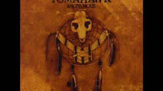 Tomahawk  Ghost Dance Anonymous [upl. by Nelrah]