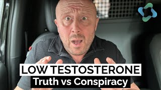 Low Testosterone  Truth vs Conspiracy [upl. by Tamer]