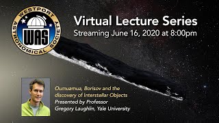 Prof Greg Laughlin  Oumuamua Borisov and the discovery of Interstellar Objects [upl. by Salli]