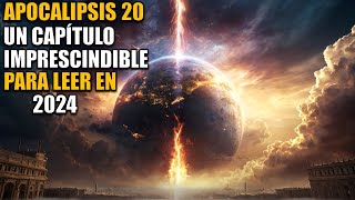 Apocalipsis 20 Un capítulo imprescindible para todos en 2024 [upl. by Eca325]