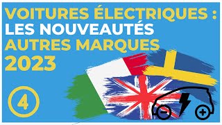 Voitures électriques  les nouveautés 2023 PARTIE 4 [upl. by Georgena]