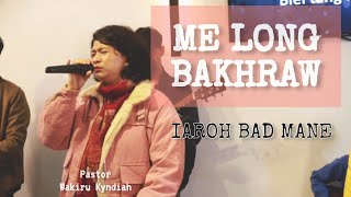 Me Long BakhrawRevDrERTongperOfficial Music Cover [upl. by Esiuolyram]