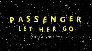 Passenger  Let Her Go Official Lyric Video [upl. by Misab]