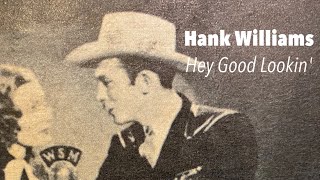 Hank Williams  Hey Good Lookin [upl. by Lenoyl]