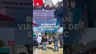 Trabajadores del SUTEYM realizan bloqueos en Ecatepec shorts [upl. by Gilges]