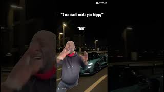 A car can‘t make you happy me [upl. by Yusem]