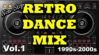 RETRO DANCE MIX 1990s2000s Vol1เพลงแดนซ์มันส์ๆยุค1990s2000s [upl. by Labinnah]