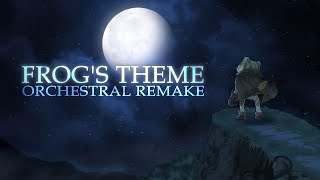 quotFrogs Themequot  Chrono Trigger Orchestral Remake [upl. by Adela]