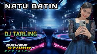 NATU BATIN  DIAN ANIC  DJ TARLING REMIX [upl. by Nightingale46]