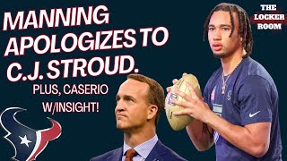 Peyton Manning Apologizes To Texans QB CJ Stroud amp Some Insight From GM Nick Caserio [upl. by Odarbil]