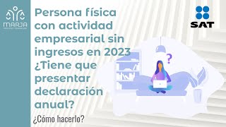 ¿Cómo presentar declaración anual actividad empresarial y servicios profesionales sin ingresos [upl. by Adriell]