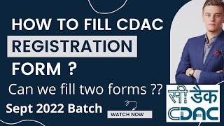 CDAC Registration  How to fill CDAC Registration Form  Can we fill 2 Forms  CDAC Sept 2022 batch [upl. by Ahron296]