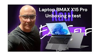 Bmax X15 Pro Laptop Economico Unboxing e Test [upl. by Yesnyl364]