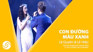 Lệ Quyên  Liveshow Live Concert  Con Đường Màu Xanh  Đông Đô Channel [upl. by Yejus]