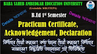 BEd 1st Semester  Practicum Certificate Acknowledgement Declaration  Details আলোচনা এই ভিডিওতে [upl. by Aneras]