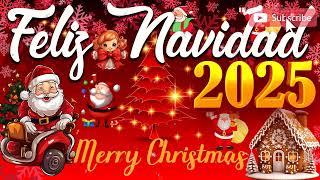 Feliz Navidad 2025 🌲 Música de Navidad en Español 🎅 Mejores Exitos Villancicos Navideños [upl. by Kerek]