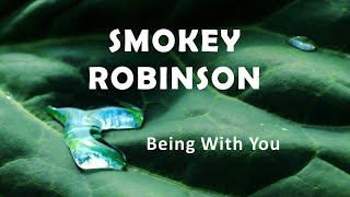 Smokey Robinson quotBeing With Youquot [upl. by Notsecnirp]