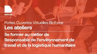 Atelier Se former au métier de Responsable de l’environnement de travail et de la log humanitaire [upl. by Von]