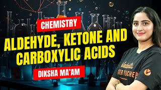 Aldehyde Ketone and Carboxylic acids All concepts NCERT Lines  PYQs Solving NEET 2024 Chemistry [upl. by Francene648]