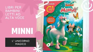 MINNIE E L UNICORNO MAGICO  libri per bambini ad alta voce  favole della buonanotte  storie [upl. by Rawden]