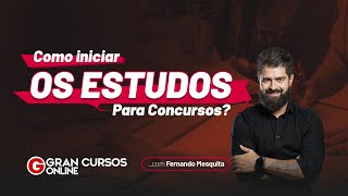 Como iniciar os estudos para Concursos  Com Fernando Mesquita [upl. by Didier]