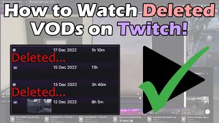 How to Watch Deleted VODs on Twitch [upl. by Euqilegna]