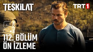 Teşkilat 5 Sezon 112 Bölüm Ön İzleme trt1 de [upl. by Kunkle]