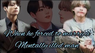 When he forced to marry a mentally illed man taekookffoneshot taekookff topkook vkook lovestories [upl. by Gross]