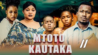 MTOTO KAUTAKA  EPISODE 11 [upl. by Scheer783]