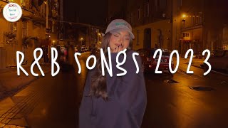 RampB songs 2023 🥂 RampB music 2023  Best rnb songs playlist [upl. by Ahsita205]