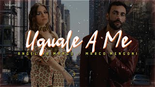 Angelina Mango Marco Mengoni  UGUALE A ME LyricsTesto [upl. by Sidell]