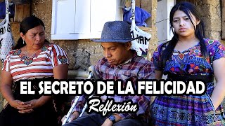 EL SECRETO DE LA FELICIDAD Reflexión [upl. by Ellevart]