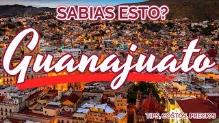 GUANAJUATO QUE HACER QUE VER COSTOS TIPS TOURS  DEBES VISITAR ESTO  TRIP GUANAJUATO MX [upl. by Teodoro]