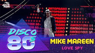 Mike Mareen  Love Spy86 Disco of the 80s Festival Russia 2005 [upl. by Jb]