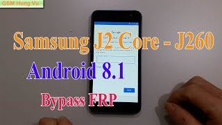 Bypass FRP Samsung J2 Core J260 Android 81 [upl. by Erdnaek]