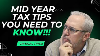 Mid Year Tax Tips 2024 [upl. by Nosnhoj175]