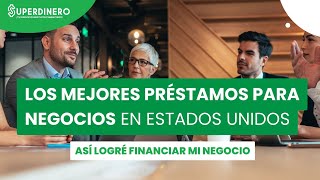 💰 Estos son los MEJORES préstamos para negocios en Estados Unidos [upl. by Desdemona]