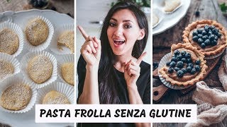 PASTA FROLLA SENZA GLUTINE » con farina di QUINOA [upl. by Ybab]