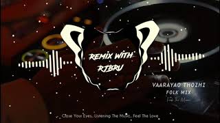 Vaarayo Thozhi Remix  Enga Yeriya Mix  Remix With RJBRU [upl. by Archambault]