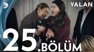 Yalan 25 Bölüm I Full Bölüm [upl. by Adar]