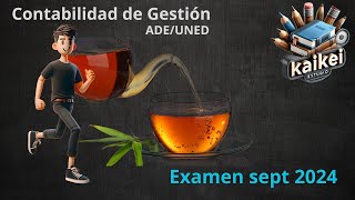 🍀🍃🍂Contabilidad de Gestion examen 2024 septiembre ADE UNED🍀🍃🍂 [upl. by Ettevi]