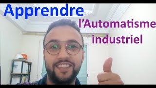 APPRENDRE LAUTOMATISME INDUSTRIEL [upl. by Otrebogir462]