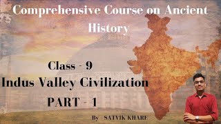 L9 – Indus Valley Civilization  Part 1  UPSC  NET History  R S Sharma  Upinder Singh [upl. by Brote401]