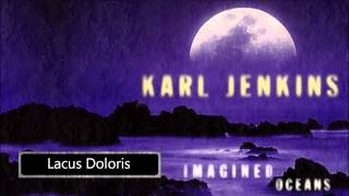 Karl Jenkins  Lacus Doloris [upl. by Youngran]