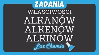 PORÓWNANIE WŁAŚCIWOŚCI ALKANÓW ALKENÓW I ALKINÓW  POWTÓRKA PRZED SPRAWDZIANEM  Nowa Era klasa 8 [upl. by Axe929]