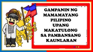 GAMPANIN NG MAMAMAYANG PILIPINO TUNGO SA PAMBANSANG KAUNLARAN [upl. by Perlman]