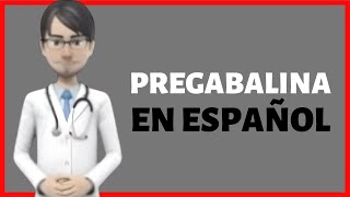 PREGABALINA pregabalin EN ESPAÑOL pregabalina PARA QUE SIRVE [upl. by Anival]