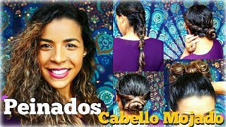 4 Peinados fáciles y bonitos para CABELLO MOJADO  Simplemente Leidy [upl. by Alyek]